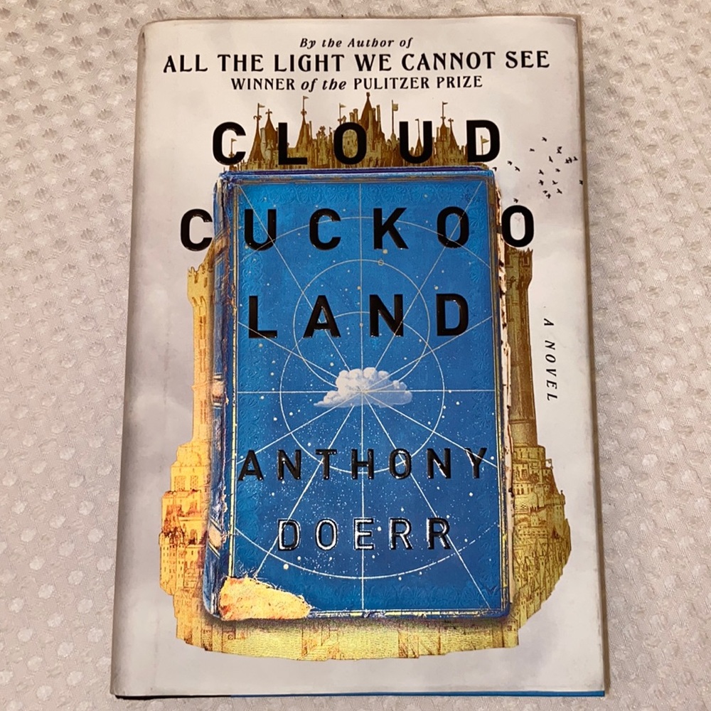CLOUD CUCKOO LAND A Novel by Anthony Doerr Pulitzer Prize Winner Hardback Book